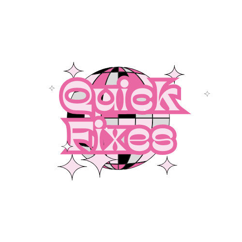 Quick Fixes