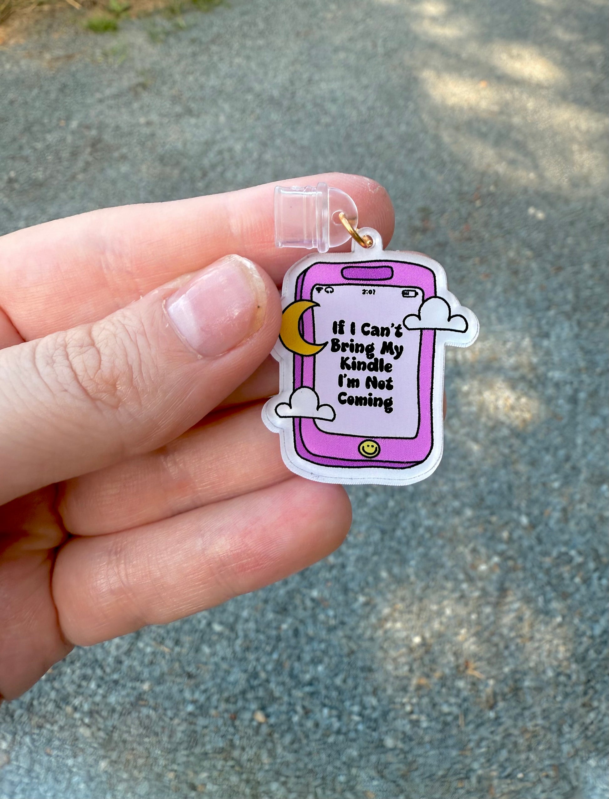 If I Can’t Bring My Kindle I’m Not Coming – Dust Plug Charm for Kindle & E-Readers